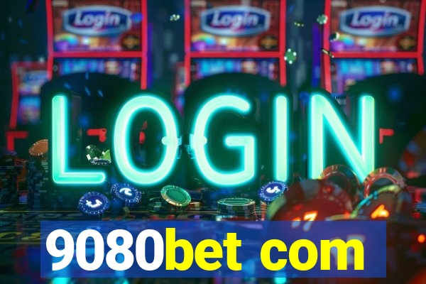 9080bet com